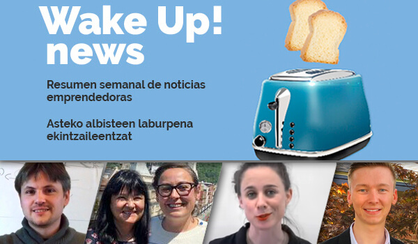 Wake up! Resumen de noticias emprendedoras en la Red